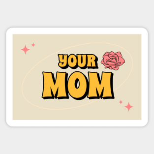 Your Mom, Funny Retro Mother's Day Gift Idea Sticker